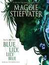 Blue Lily, Lily Blue : Raven Cycle Series, Book 3